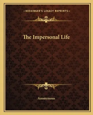 La vida impersonal - The Impersonal Life