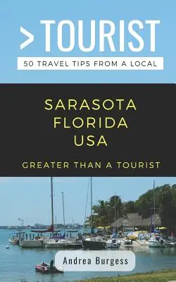 Más que un turista - Sarasota, Florida, EE UU: 50 consejos de viaje de un lugareño - Greater Than a Tourist- Sarasota Florida USA: 50 Travel Tips from a Local