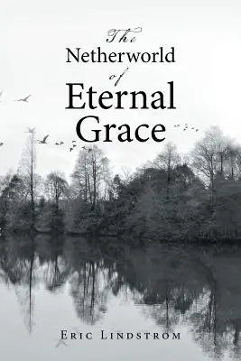 El inframundo de la gracia eterna - The Netherworld of Eternal Grace