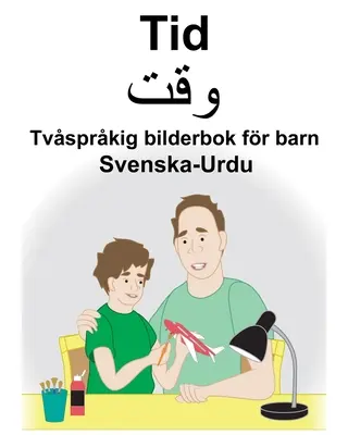 Sueco-Urdu Tid Libro ilustrado bilingüe para niños - Svenska-Urdu Tid Tvsprkig bilderbok fr barn