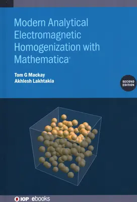 Homogeneización electromagnética analítica moderna con Mathematica - Modern Analytical Electromagnetic Homogenization with Mathematica