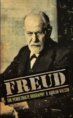 Freud: La penúltima biografía - Freud: The Penultimate Biography