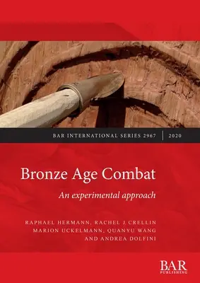 Combate en la Edad de Bronce: Un enfoque experimental - Bronze Age Combat: An experimental approach