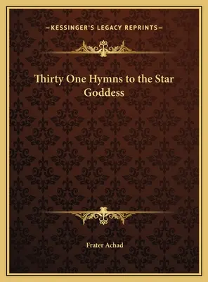 Treinta y Un Himnos A La Diosa Estrella - Thirty One Hymns to the Star Goddess