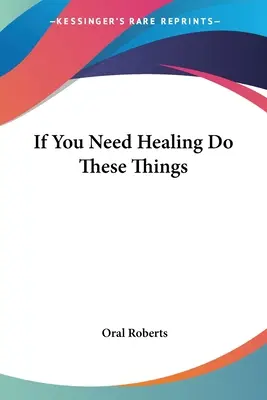 Si Necesitas Sanación Haz Estas Cosas - If You Need Healing Do These Things