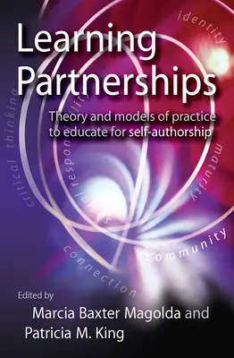 Asociaciones de aprendizaje: Teoría y modelos de práctica para educar en la autoautoría - Learning Partnerships: Theory and Models of Practice to Educate for Self-Authorship