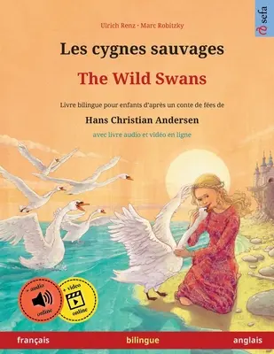 Les cygnes sauvages - Los cisnes salvajes (franais - anglais) - Les cygnes sauvages - The Wild Swans (franais - anglais)