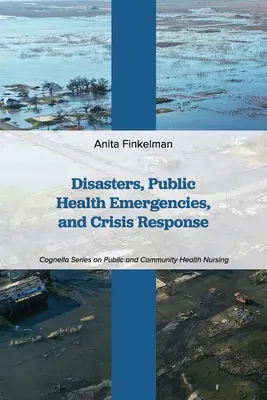 Catástrofes, emergencias de salud pública y respuesta a las crisis - Disasters, Public Health Emergencies, and Crisis Response