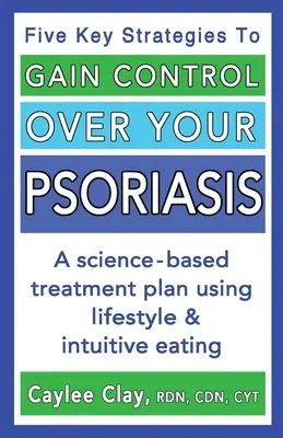 Controle su psoriasis - Gain Control Over Your Psoriasis