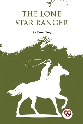 El llanero de la estrella solitaria - The Lone Star Ranger