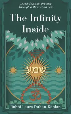 El Infinito Interior: La práctica espiritual judía a través de una lente multirreligiosa - The Infinity Inside: Jewish Spiritual Practice through a Multi-faith Lens