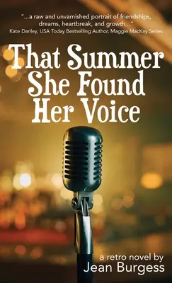 Aquel verano encontró su voz: Una novela retro - That Summer She Found Her Voice: A Retro Novel