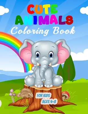 Cute Animals Coloring Book for Kids Ages 4-8: 55 Unique Illustrations to Color, Wonderful Animal Book for Teens, Boys and Kids, Great Animal Activity