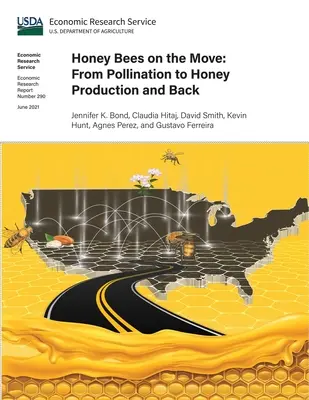 Las abejas de la miel en movimiento: de la polinización a la producción de miel y viceversa - Honey Bees on the Move: From Pollination to Honey Production and Back