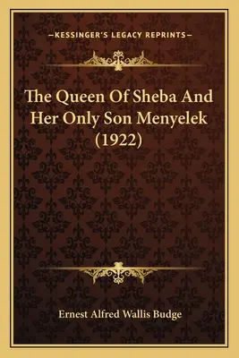 La reina de Saba y su único hijo Menyelek (1922) - The Queen Of Sheba And Her Only Son Menyelek (1922)