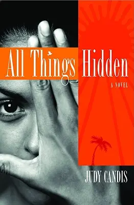 Todas las cosas ocultas - All Things Hidden