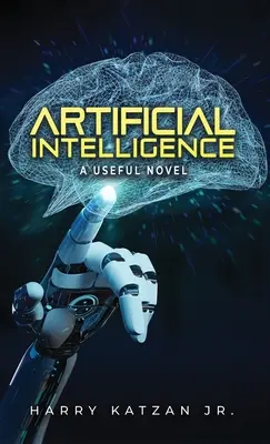 Inteligencia Artificial: Una novela útil - Artificial Intelligence: A Useful Novel