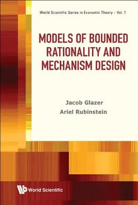 Modelos de racionalidad limitada y diseño de mecanismos - Models of Bounded Rationality and Mechanism Design