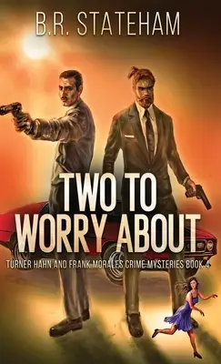 Dos por las que preocuparse - Two to Worry About