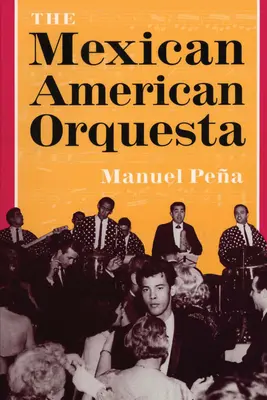 La Orquesta México-Americana: Música, cultura y dialéctica del conflicto - The Mexican American Orquesta: Music, Culture, and the Dialectic of Conflict