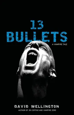 13 Balas 13 Balas Una novela - 13 Bullets: 13 Bullets: A Novel