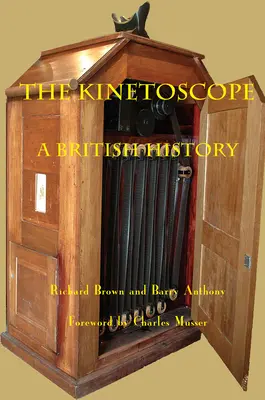 El Kinetoscopio: Una historia británica - The Kinetoscope: A British History