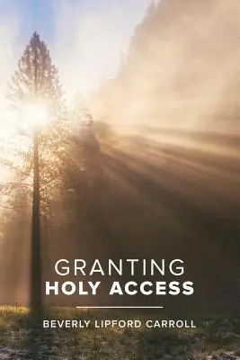 Concesión de acceso sagrado - Granting Holy Access