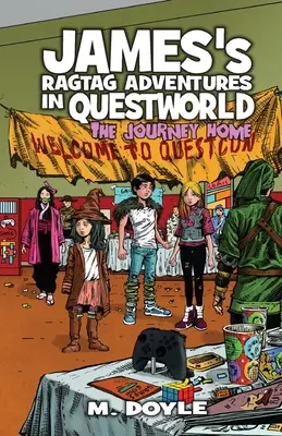 Las aventuras de James en Questworld: El viaje a casa - James's Ragtag Adventures in Questworld: The Journey Home