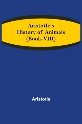 Historia de los Animales de Aristóteles (Libro VIII) - Aristotle's History of Animals (Book-VIII)