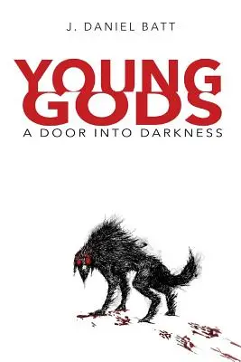 Young Gods: Una puerta a la oscuridad - Young Gods: A Door into Darkness