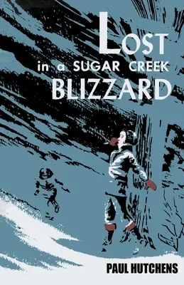 Perdido en una ventisca en Sugar Creek - Lost in a Sugar Creek Blizzard