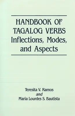 Manual de verbos tagalos: Inflection, Modes, and Aspects - Handbook of Tagalog Verbs: Inflection, Modes, and Aspects