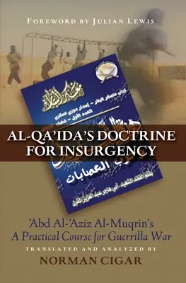 Doctrina de Al-Qaeda para la insurgencia: Curso práctico de guerra de guerrillas de Abd Al-Aziz Al-Muqrin - Al-Qa'ida's Doctrine for Insurgency: Abd Al-Aziz Al-Muqrin's a Practical Course for Guerrilla War