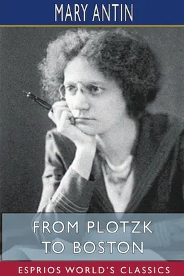 De Plotzk a Boston (Esprios Clásicos) - From Plotzk to Boston (Esprios Classics)