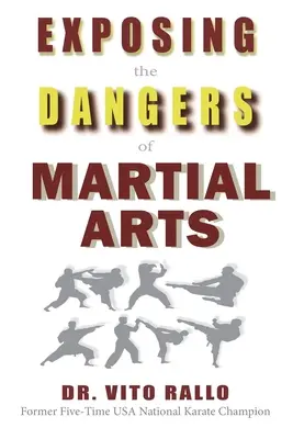 Exponiendo los Peligros de las Artes Marciales: Enemigos Mortales: Artes marciales y cristianismo - Exposing the Dangers of Martial Arts: Mortal Enemies: Martial Arts and Christianity