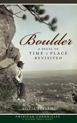 Boulder: Un sentido del tiempo y del lugar revisitado - Boulder: A Sense of Time & Place Revisited