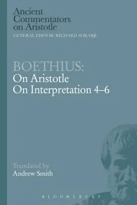 Boecio: Sobre Aristóteles y la interpretación 4-6 - Boethius: On Aristotle on Interpretation 4-6