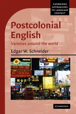 El inglés poscolonial: Variedades en el mundo - Postcolonial English: Varieties Around the World