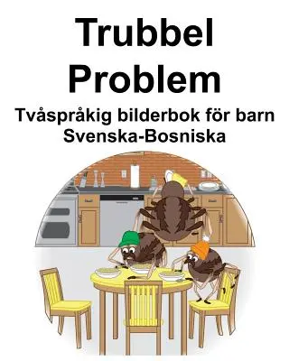 Sueco-bosnio Trubbel/Problema Libro ilustrado checo para niños - Svenska-Bosniska Trubbel/Problem Tvsprkig bilderbok fr barn