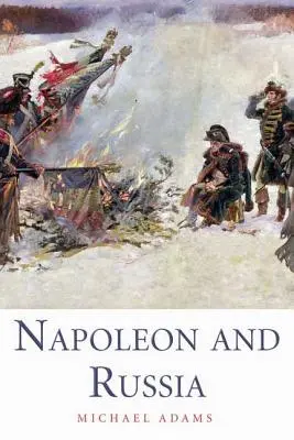 Napoleón y Rusia - Napoleon and Russia