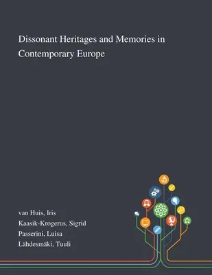 Herencias y memorias disonantes en la Europa contemporánea - Dissonant Heritages and Memories in Contemporary Europe