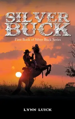 Silver Buck: Primer libro de la serie Silver Buck - Silver Buck: First Book of Silver Buck Series