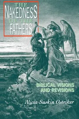 La desnudez de los padres: Visiones y revisiones bíblicas - The Nakedness of the Fathers: Biblical Visions and Revisions