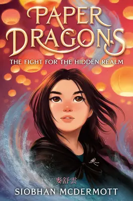 Dragones de papel: La lucha por el reino oculto - Paper Dragons: The Fight for the Hidden Realm