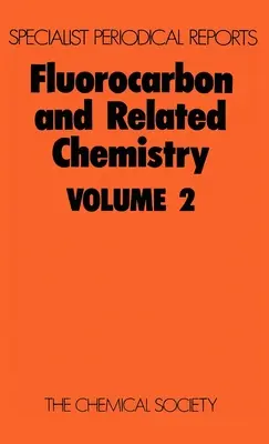 Fluorocarbonos y química relacionada: Volume 2 - Fluorocarbon and Related Chemistry: Volume 2