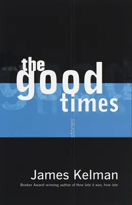 Los buenos tiempos - The Good Times