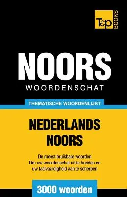 Vocabulario temático Holandés-Noruego - 3000 palabras - Thematische woordenschat Nederlands-Noors - 3000 woorden