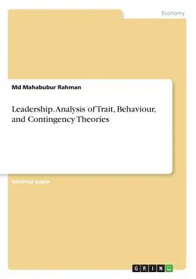 Liderazgo. Análisis de las teorías de rasgos, comportamientos y contingencias - Leadership. Analysis of Trait, Behaviour, and Contingency Theories