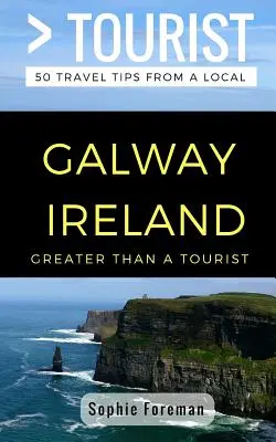 Más que un turista - Galway, Irlanda: 50 consejos de viaje de un lugareño - Greater Than a Tourist- Galway Ireland: 50 Travel Tips from a Local