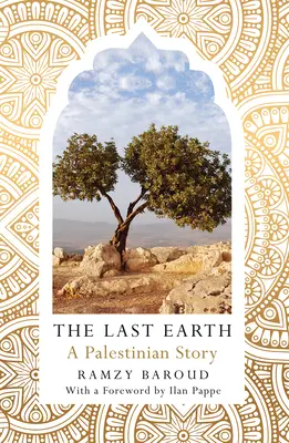 La última tierra: Una historia palestina - The Last Earth: A Palestinian Story